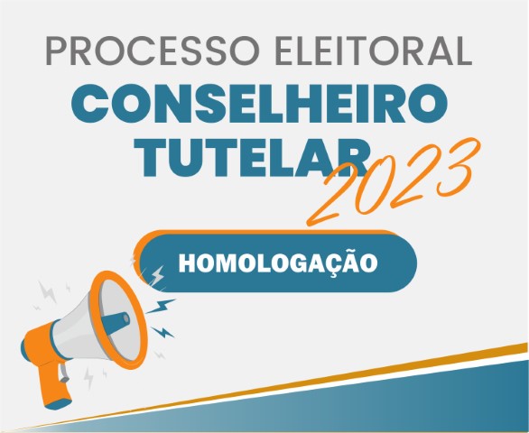 Resolução Nº 001/2023 - Homologação do Processo de escolha Conselho Tutelar